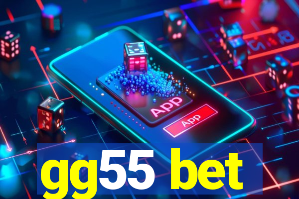 gg55 bet